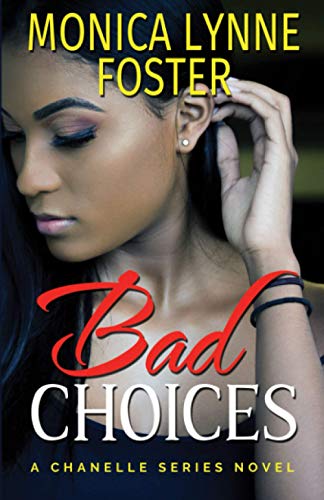 Imagen de archivo de Bad Choices: A Chanelle Series Novel a la venta por THE SAINT BOOKSTORE