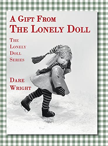 9780996582704: A Gift From The Lonely Doll: The Lonely Doll Series