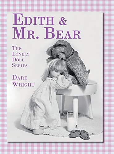 Beispielbild fr Edith And Mr. Bear: The Lonely Doll Series zum Verkauf von California Books