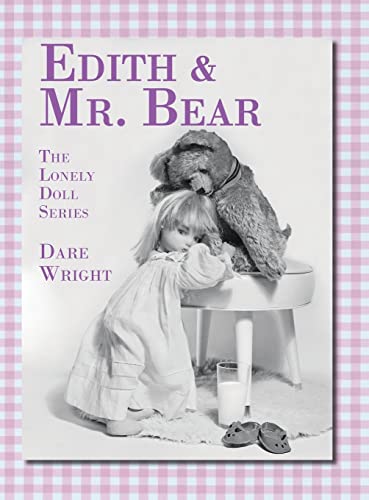 9780996582735: Edith And Mr. Bear: The Lonely Doll Series