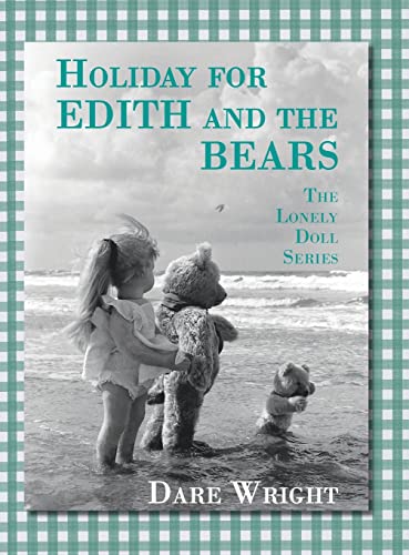 9780996582759: Holiday For Edith And The Bears: The Lonely Doll Series