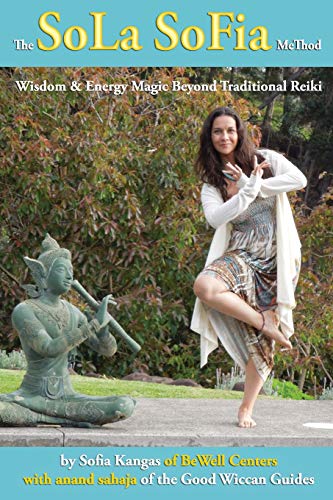 Stock image for The SoLa SoFia MeThod: Wisdom & Energy Magic Beyond Traditional Reiki For the Solitary Practitioner for sale by Lucky's Textbooks