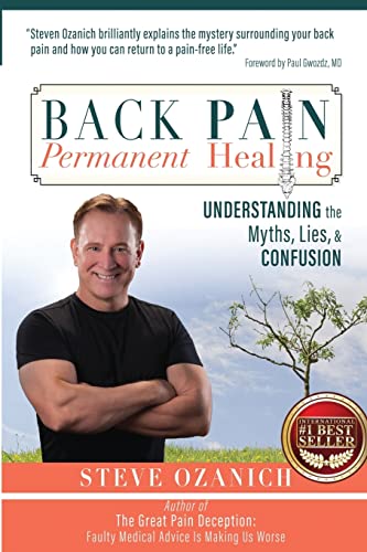 9780996586603: Back Pain Permanent Healing: Understanding the Myths, Lies, and Confusion