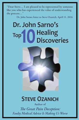 9780996586610: Dr. John Sarno's Top 10 Healing Discoveries
