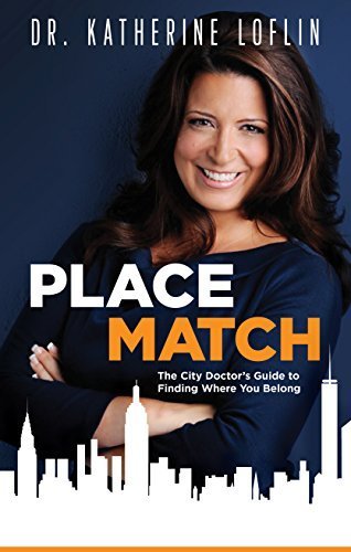 Stock image for Place Match: The City Doctor's Guide to Finding Where You Belong for sale by ThriftBooks-Atlanta