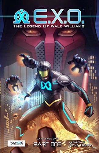 Stock image for E. X. O. : The Legend of Wale Williams Part One for sale by Better World Books