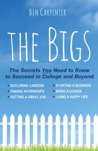 Stock image for The BIGS: The Secrets You Need to Know to Succeed in College and Beyond for sale by ZBK Books