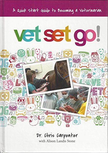 Imagen de archivo de Vet Set Go! : a Quick Start Guide to Beocming a Beterinairan a la venta por My Dead Aunt's Books