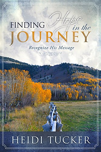 Stock image for Finding Hope in the Journey: Recognize His Message for sale by SecondSale