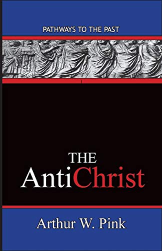 9780996616515: The AntiChrist: Pathways To The Past