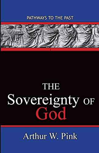 Beispielbild fr The Sovereignty Of God: Pathways To The Past zum Verkauf von Lucky's Textbooks