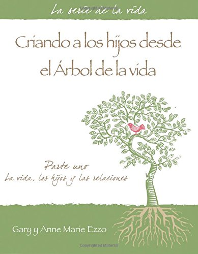 Stock image for Parenting from the Tree of Life - Part 1 - Spanish Edition: Volume 1 for sale by Revaluation Books