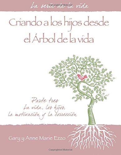 Stock image for Parenting from the Tree of Life - Part 3 - Spanish Edition: Volume 3 for sale by Revaluation Books