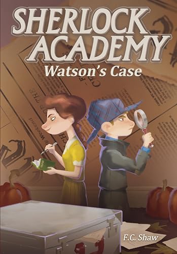 Stock image for Sherlock Academy: Watsons Case (Sherlock Academy Series) for sale by Zoom Books Company