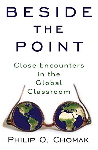 Stock image for Beside the Point: Close Encounters in the Global Classroom for sale by Chiron Media