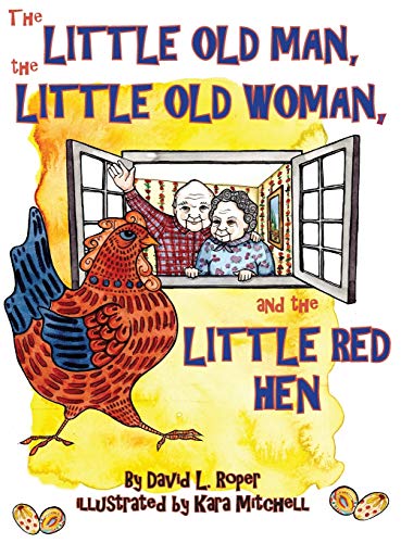 9780996620567: The Little Old Man, the Little Old Woman, and the Little Red Hen