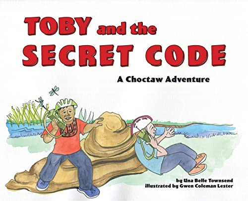 Stock image for Toby and the Secret Code: A Choctaw Adventure (Choctaw Adventures) for sale by Books Puddle