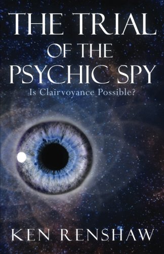 Beispielbild fr The Trial of the Psychic Spy: Is Clairvoyance Possible zum Verkauf von THE SAINT BOOKSTORE