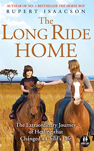 Stock image for The Long Ride Home: The Extraordinary Journey of Healing That Changed a Child's Life for sale by SecondSale