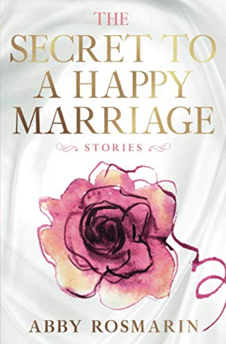 Stock image for The Secret to a Happy Marriage: Stories for sale by ThriftBooks-Dallas