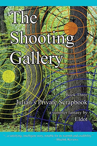 9780996632577: The Shooting Gallery: Julian's Private Scrapbook Book 3