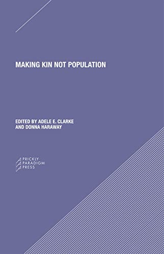 Beispielbild fr Making Kin not Population: Reconceiving Generations (Paradigm) zum Verkauf von ZBK Books