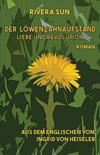 Imagen de archivo de Der Lwenzahnaufstand: Liebe und Revolution a la venta por medimops
