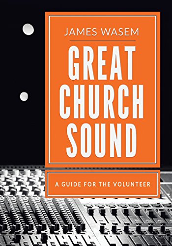 Stock image for Great Church Sound: a guide for the volunteer for sale by BooksRun
