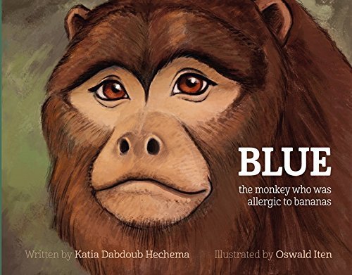 Imagen de archivo de BLUE the monkey who was allergic to bananas a la venta por ThriftBooks-Atlanta