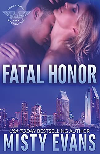 Stock image for Fatal Honor: Shadow Force International Book 2 (SEALs of Shadow Force Romantic Suspense Series) for sale by GF Books, Inc.