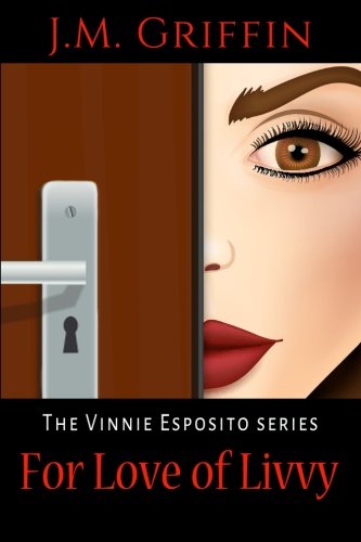 9780996648257: For Love of Livvy: Volume 1 (The Vinnie Esposito Series)