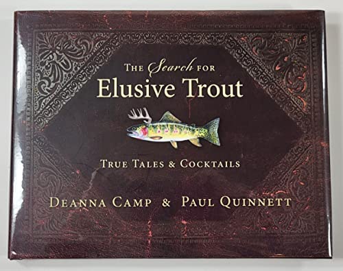 Imagen de archivo de The Search For Elusive Trout, True Tales & Cocktails a la venta por SecondSale