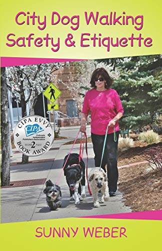 Beispielbild fr City Dog Walking Safety & Etiquette zum Verkauf von SecondSale