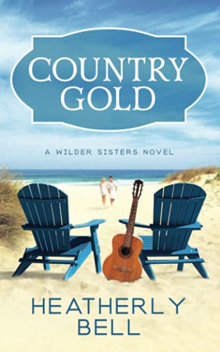 Imagen de archivo de Country Gold (Wilder Sisters) a la venta por Upward Bound Books