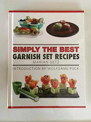 Imagen de archivo de Simply the Best Garnish Set Recipes a la venta por Your Online Bookstore