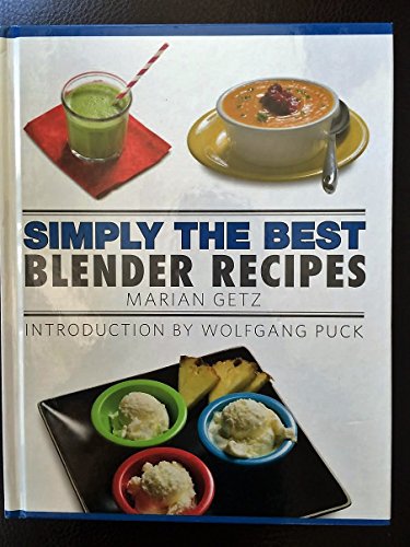 Imagen de archivo de Simply the Best Blender Recipes a la venta por HPB-Emerald