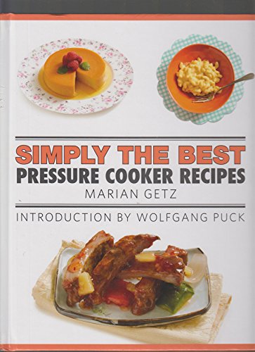 Imagen de archivo de Simply the Best Pressure Cooker Recipes 2016 a la venta por SecondSale