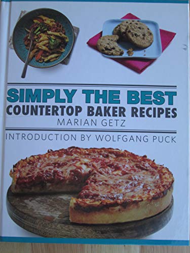 Imagen de archivo de SIMPLY THE BEST Countertop Baker Recipes a la venta por Wonder Book
