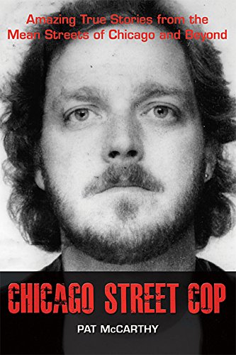 Beispielbild fr Chicago Street Cop: Amazing True Stories from the Mean Streets of Chicago and Beyond zum Verkauf von Symbilbooks