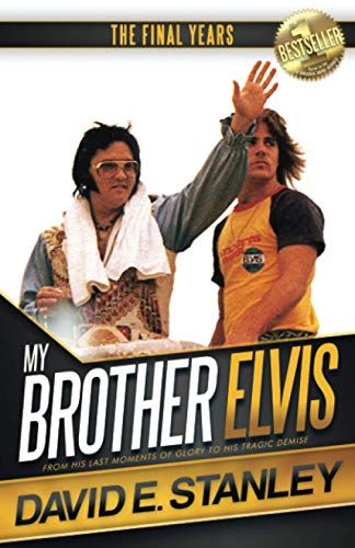 9780996666763: My Brother Elvis: The Final Years