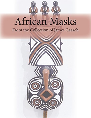 Stock image for African Masks from the Collection of James Gaasch for sale by Revaluation Books