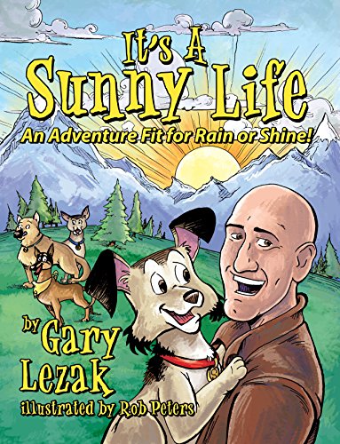 9780996674232: It's a Sunny Life: An Adventure Fit for Rain or Shine