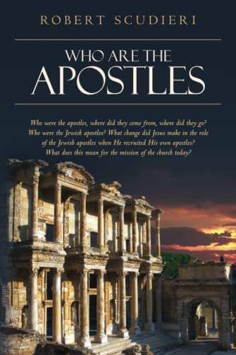 Beispielbild fr Who Are the Apostles: Who were the apostles, where did they come from, where did they go? Who were the Jewish apostles? What change did Jesus make in . today? (Apostolic Church: Missionary Church) zum Verkauf von ZBK Books