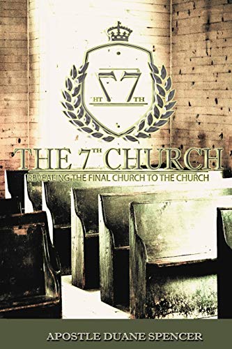 Beispielbild fr The 7th Church: Revealing The Final Church To The Church zum Verkauf von ThriftBooks-Atlanta
