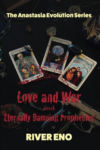 Stock image for Love and War - And Eternally Damning Prophecies for sale by ThriftBooks-Atlanta