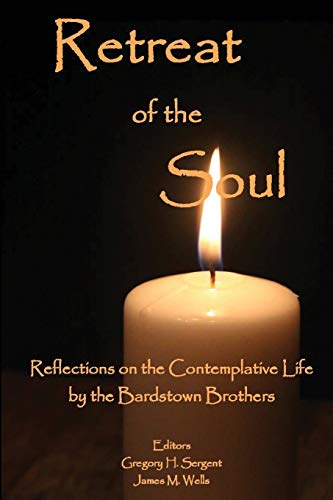 Imagen de archivo de Retreat of the Soul: Reflections on the Contemplative Life a la venta por Books Unplugged