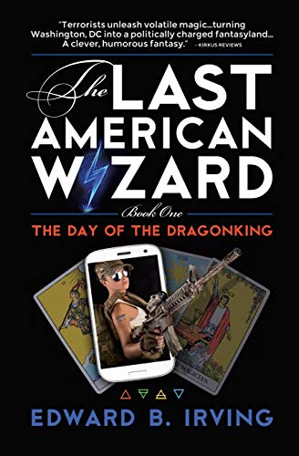 9780996691741: The Day of the Dragonking: Book 1 of the Last American Wizard (1)