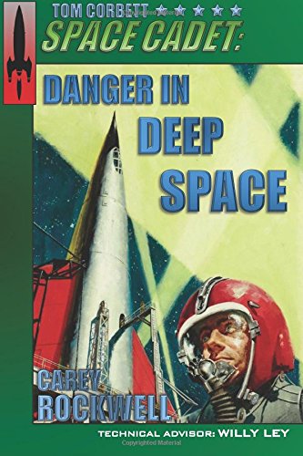 Stock image for Tom Corbett, Space Cadet: Danger in Deep Space for sale by Goodwill of Colorado