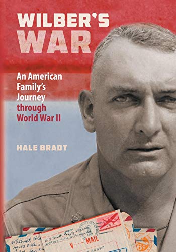 9780996693905: Wilber's War: An American Family's Journey through World War II