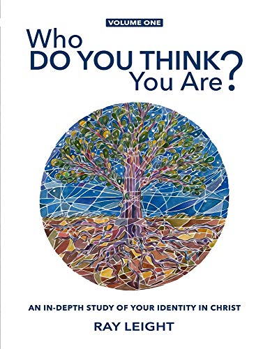 

Who Do You Think You Are: An In-depth Study Of Your Identity In Christ (Obedience of Belief)